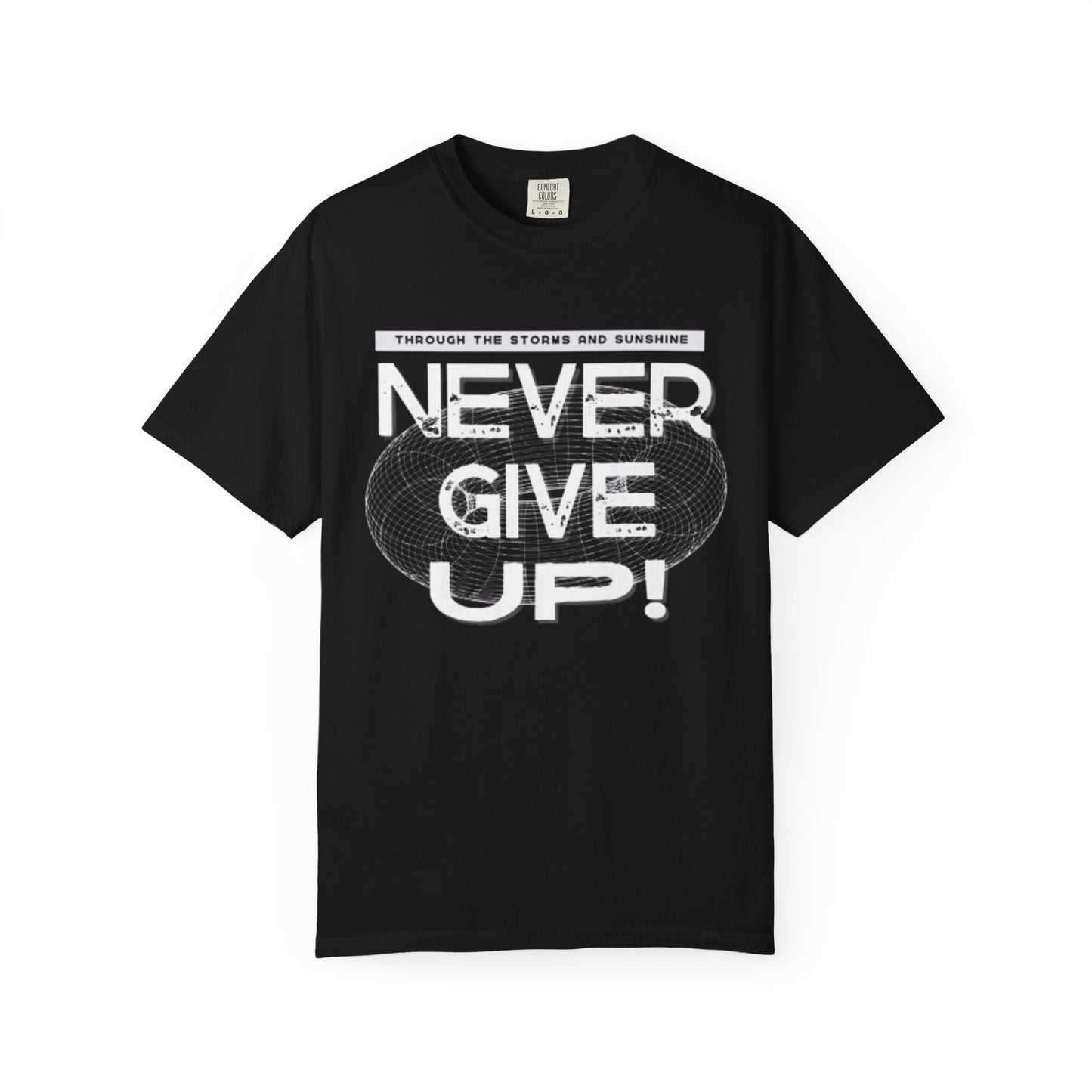 Motivational T-Shirt - "Never Give Up!" - The Boring New