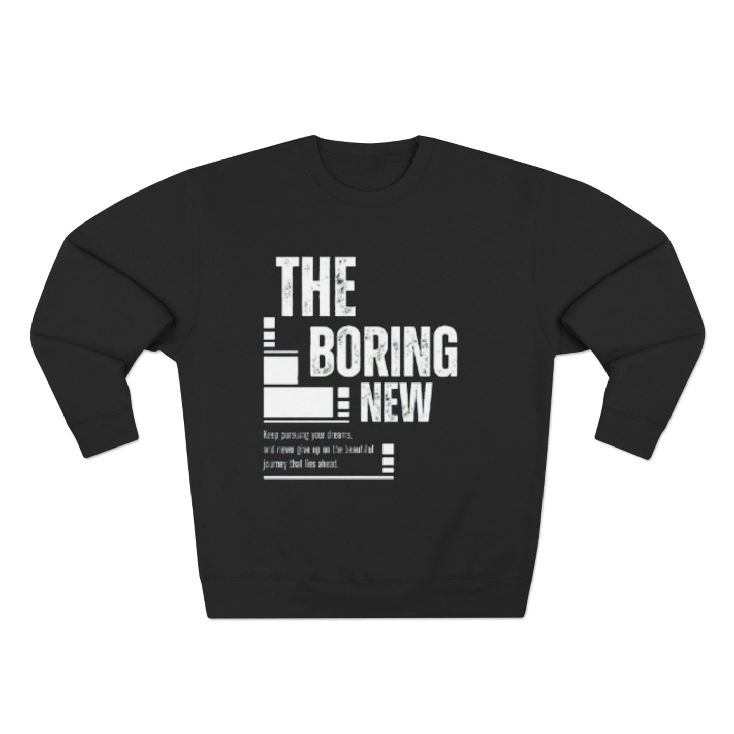 Inspirational Unisex Crewneck Sweatshirt - 'The Boring New' Design