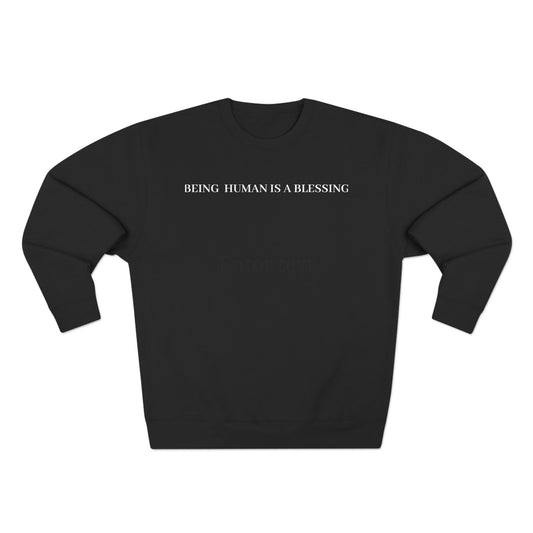 The Boring New Unisex Crewneck Sweatshirt - "Being Human is a Blessing"