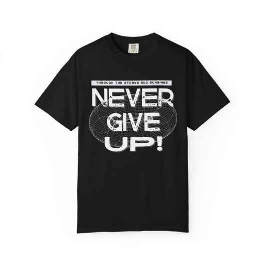 Motivational T-Shirt - "Never Give Up!" - The Boring New